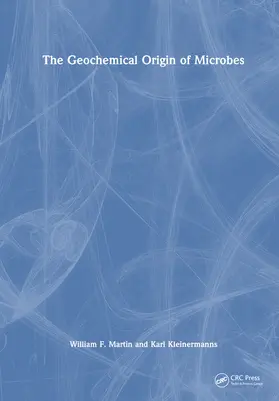 Martin / Kleinermanns |  The Geochemical Origin of Microbes | Buch |  Sack Fachmedien