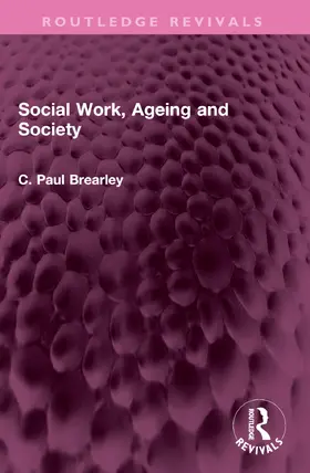 Brearley | Social Work, Ageing and Society | Buch | 978-1-032-45779-6 | www.sack.de