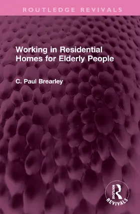 Brearley |  Working in Residential Homes for Elderly People | Buch |  Sack Fachmedien