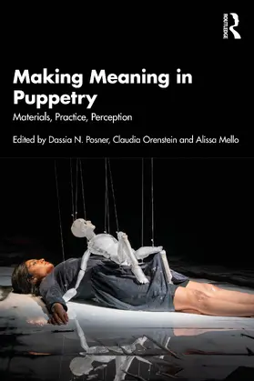 Posner / Orenstein / Mello |  Making Meaning in Puppetry | Buch |  Sack Fachmedien