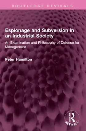 Hamilton |  Espionage and Subversion in an Industrial Society | Buch |  Sack Fachmedien
