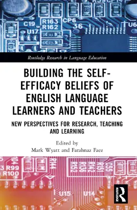 Wyatt / Faez |  Building the Self-Efficacy Beliefs of English Language Learners and Teachers | Buch |  Sack Fachmedien