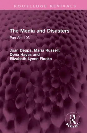 Deppa / Russell / Hayes |  The Media and Disasters | Buch |  Sack Fachmedien