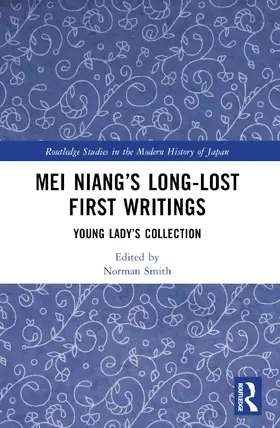Smith |  Mei Niang's Long-Lost First Writings | Buch |  Sack Fachmedien