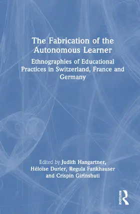 Hangartner / Durler / Fankhauser |  The Fabrication of the Autonomous Learner | Buch |  Sack Fachmedien