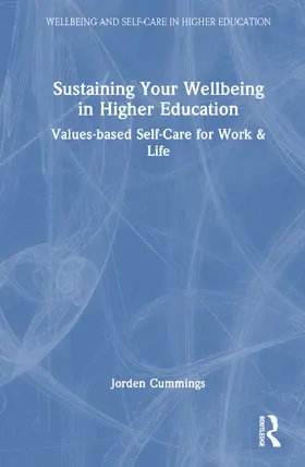 Cummings |  Sustaining Your Well-Being in Higher Education | Buch |  Sack Fachmedien