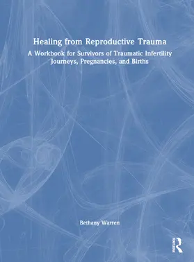 Warren |  Healing from Reproductive Trauma | Buch |  Sack Fachmedien