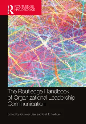 Jian / Fairhurst |  The Routledge Handbook of Organizational Leadership Communication | Buch |  Sack Fachmedien