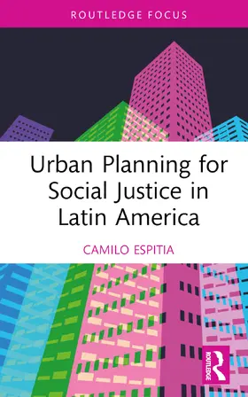 Espitia |  Urban Planning for Social Justice in Latin America | Buch |  Sack Fachmedien