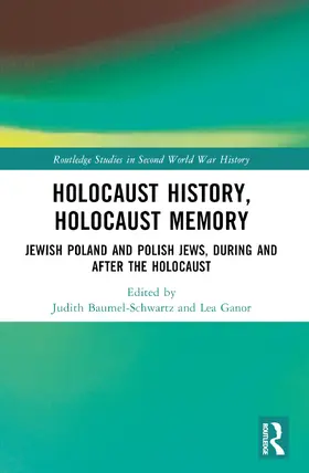Baumel-Schwartz / Ganor |  Holocaust History, Holocaust Memory | Buch |  Sack Fachmedien