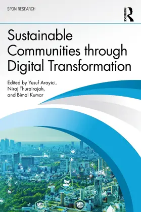 Arayici / Thurairajah / Kumar |  Sustainable Communities through Digital Transformation | Buch |  Sack Fachmedien