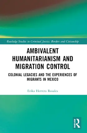 Herrera Rosales |  Ambivalent Humanitarianism and Migration Control | Buch |  Sack Fachmedien