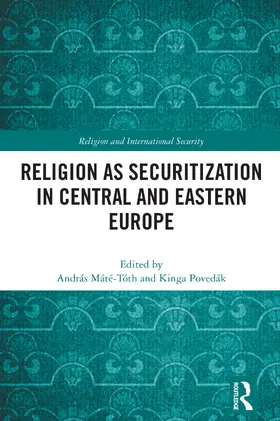 Máté-Tóth / Povedák |  Religion as Securitization in Central and Eastern Europe | Buch |  Sack Fachmedien