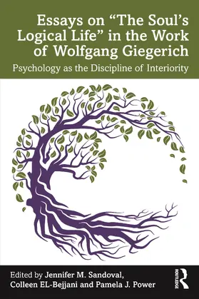 Sandoval / EL-Bejjani / Power |  Essays on "The Soul's Logical Life" in the Work of Wolfgang Giegerich | Buch |  Sack Fachmedien