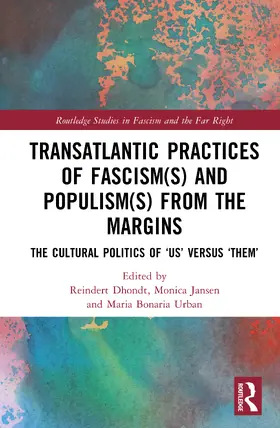 Dhondt / Jansen / Urban |  Transatlantic Practices of Fascism(s) and Populism(s) from the Margins | Buch |  Sack Fachmedien