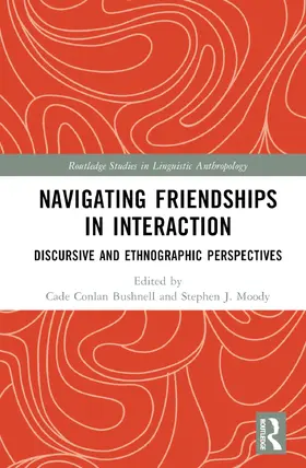 Bushnell / Moody |  Navigating Friendships in Interaction | Buch |  Sack Fachmedien