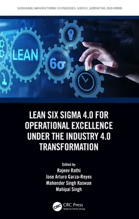 Rathi / Garza-Reyes / Kaswan |  Lean Six Sigma 4.0 for Operational Excellence Under the Industry 4.0 Transformation | Buch |  Sack Fachmedien