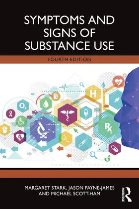 Stark / Payne-James / Scott-Ham |  Symptoms and Signs of Substance Use | Buch |  Sack Fachmedien