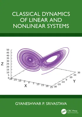 Srivastava |  Classical Dynamics of Linear and Nonlinear Systems | Buch |  Sack Fachmedien