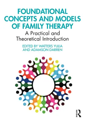 Watters / Adamson |  Foundational Concepts and Models of Family Therapy | Buch |  Sack Fachmedien