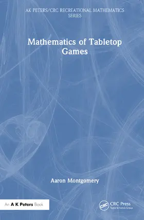 Montgomery |  Mathematics of Tabletop Games | Buch |  Sack Fachmedien