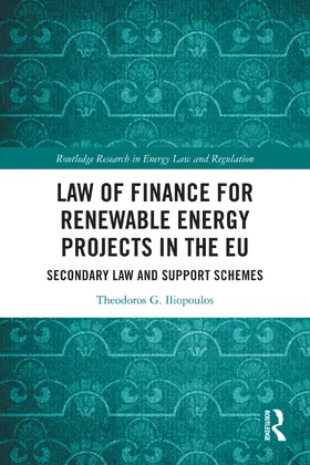 Iliopoulos |  Law of Finance for Renewable Energy Projects in the EU | Buch |  Sack Fachmedien