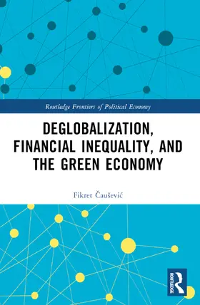¿Au¿Evi¿ / Cauševic |  Deglobalization, Financial Inequality, and the Green Economy | Buch |  Sack Fachmedien
