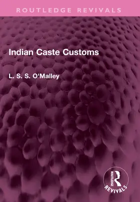 O'Malley | Indian Caste Customs | Buch | 978-1-032-46930-0 | www.sack.de