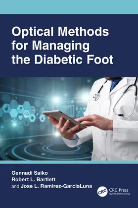 Saiko / Ramirez-GarciaLuna / Bartlett |  Optical Methods for Managing the Diabetic Foot | Buch |  Sack Fachmedien