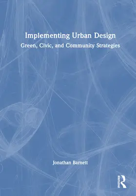 Barnett |  Implementing Urban Design | Buch |  Sack Fachmedien