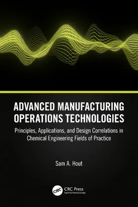 Hout | Advanced Manufacturing Operations Technologies | Buch | 978-1-032-47011-5 | sack.de