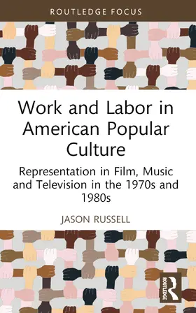 Russell |  Work and Labor in American Popular Culture | Buch |  Sack Fachmedien