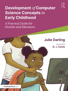 Darling / Cools |  Supporting the Development of Computer Science Concepts in Early Childhood | Buch |  Sack Fachmedien