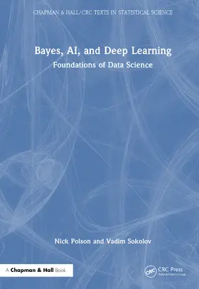 Polson / Sokolov |  Bayes, AI, and Deep Learning | Buch |  Sack Fachmedien