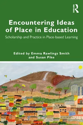 Rawlings Smith / Pike |  Encountering Ideas of Place in Education | Buch |  Sack Fachmedien