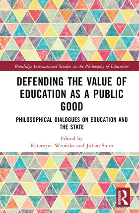 Wro¿ska / Wronska / Stern |  Defending the Value of Education as a Public Good | Buch |  Sack Fachmedien
