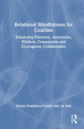Donaldson-Feilder / Hall | Relational Mindfulness for Coaches | Buch | 978-1-032-47225-6 | sack.de