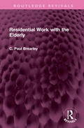 Brearley |  Residential Work with the Elderly | Buch |  Sack Fachmedien