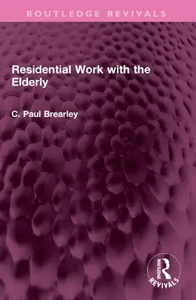 Brearley |  Residential Work with the Elderly | Buch |  Sack Fachmedien