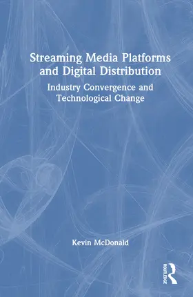 McDonald |  Streaming Media Platforms and Digital Distribution | Buch |  Sack Fachmedien