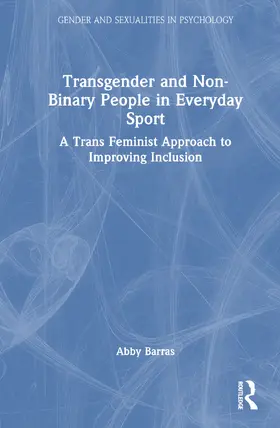 Barras |  Transgender and Non-Binary People in Everyday Sport | Buch |  Sack Fachmedien