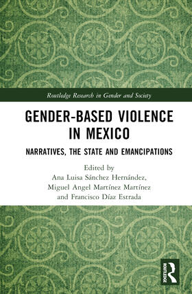 Sánchez Hernández / Martínez Martínez / Díaz Estrada | Gender-Based Violence in Mexico | Buch | 978-1-03-247381-9 | sack.de