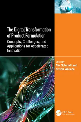 Schmidt / Wallace |  The Digital Transformation of Product Formulation | Buch |  Sack Fachmedien