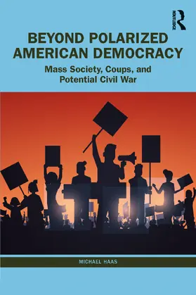 Haas | Beyond Polarized American Democracy | Buch | 978-1-032-47413-7 | www.sack.de