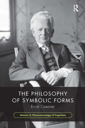 Cassirer |  The Philosophy of Symbolic Forms, Volume 3 | Buch |  Sack Fachmedien
