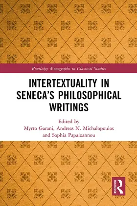 Garani / Michalopoulos / Papaioannou |  Intertextuality in Seneca's Philosophical Writings | Buch |  Sack Fachmedien