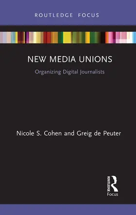 Cohen / de Peuter |  New Media Unions | Buch |  Sack Fachmedien