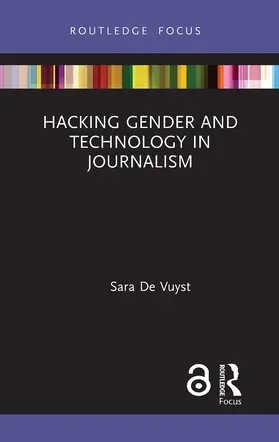 De Vuyst |  Hacking Gender and Technology in Journalism | Buch |  Sack Fachmedien