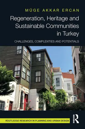 Akkar Ercan | Regeneration, Heritage and Sustainable Communities in Turkey | Buch | 978-1-032-47499-1 | www.sack.de