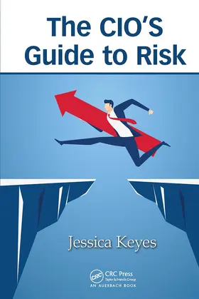Keyes |  The CIO’s Guide to Risk | Buch |  Sack Fachmedien